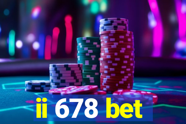 ii 678 bet